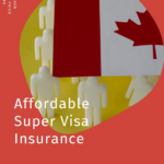 cheapest super visa insurance