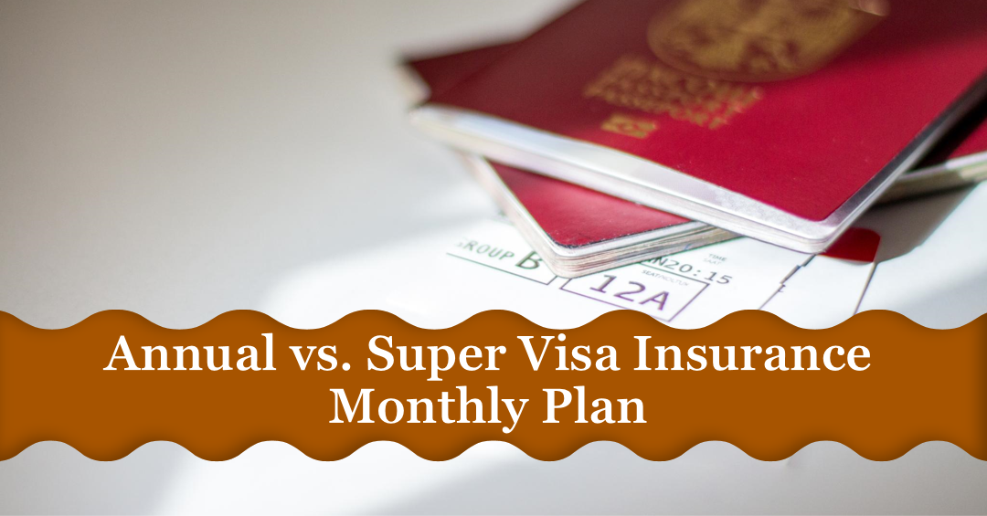 Super visa insurance monthly plan
