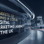 Benefits of Hiring a Local Digital Marketing Agency in the UK