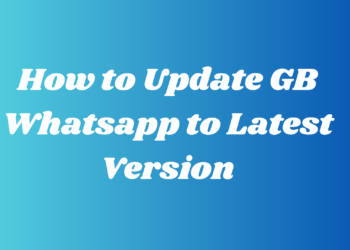 How to Update GB WhatsApp to the Latest Version